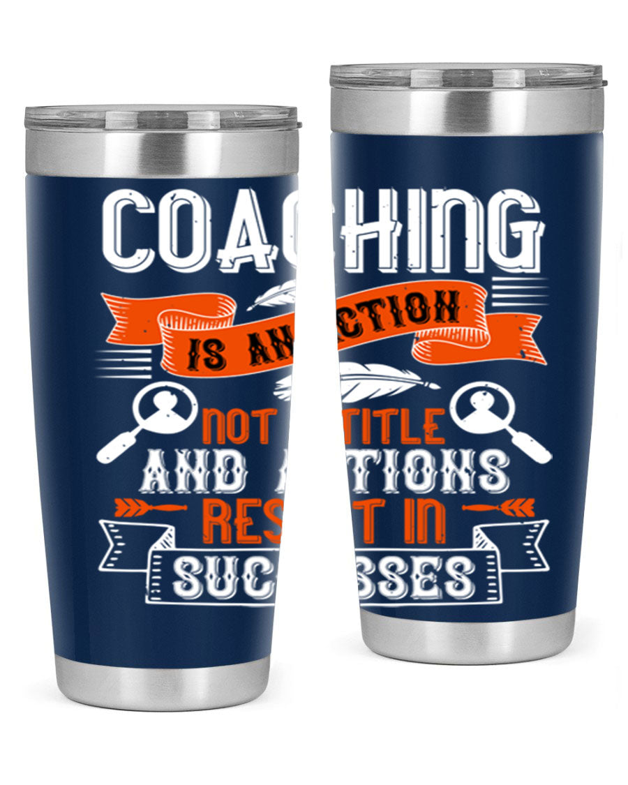 A stylish 20oz and 30oz stainless steel tumbler with a motivational coaching message, designed for hot and cold beverages.