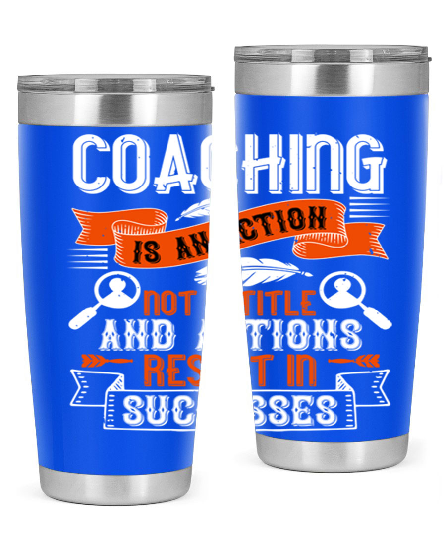 A stylish 20oz and 30oz stainless steel tumbler with a motivational coaching message, designed for hot and cold beverages.