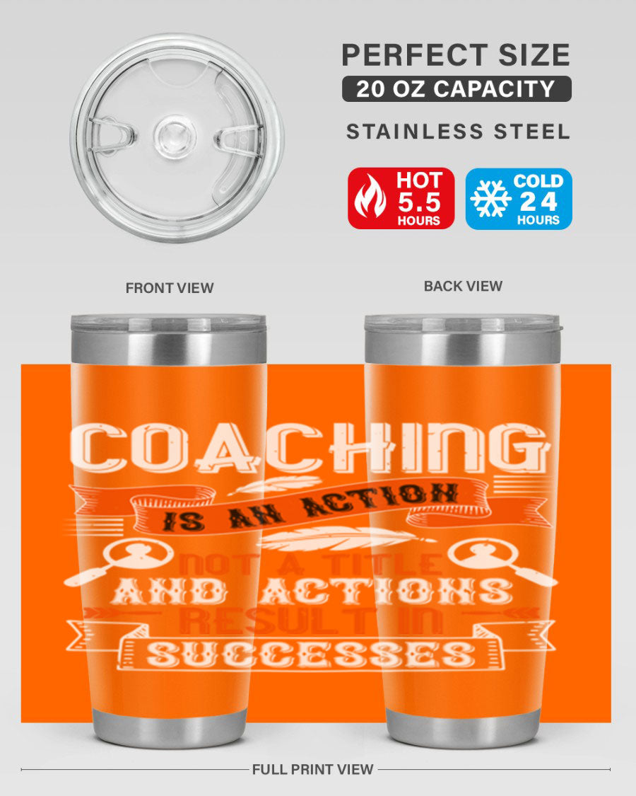 A stylish 20oz and 30oz stainless steel tumbler with a motivational coaching message, designed for hot and cold beverages.