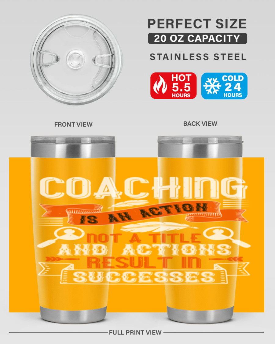 A stylish 20oz and 30oz stainless steel tumbler with a motivational coaching message, designed for hot and cold beverages.