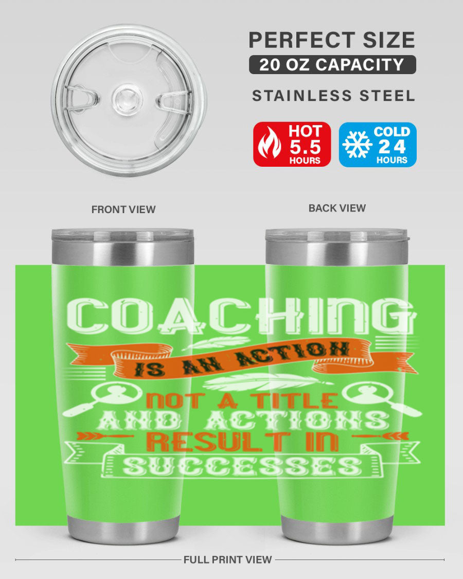 A stylish 20oz and 30oz stainless steel tumbler with a motivational coaching message, designed for hot and cold beverages.