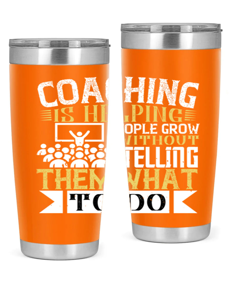 Coaching is Helping People Grow 20oz and 30oz Tumblers made of stainless steel with a stylish design, perfect for hot and cold beverages.
