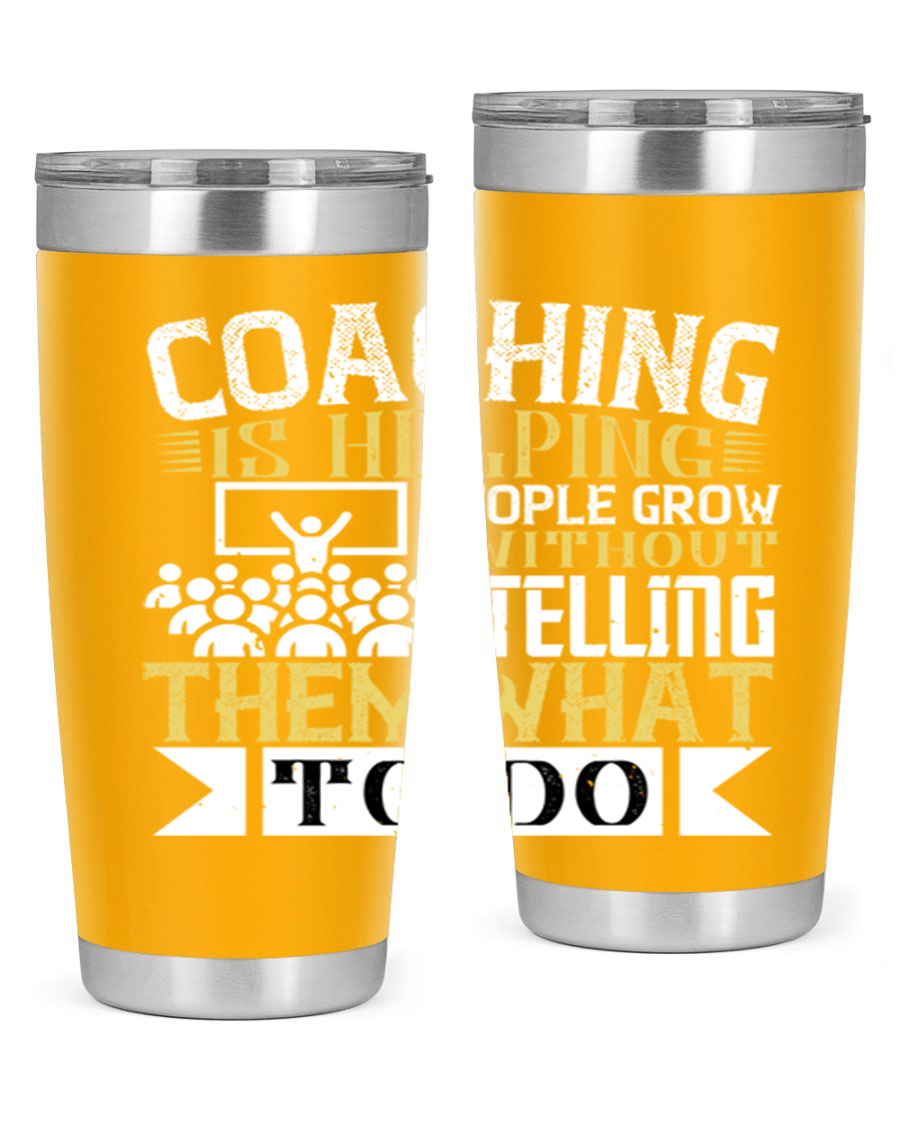 Coaching is Helping People Grow 20oz and 30oz Tumblers made of stainless steel with a stylish design, perfect for hot and cold beverages.