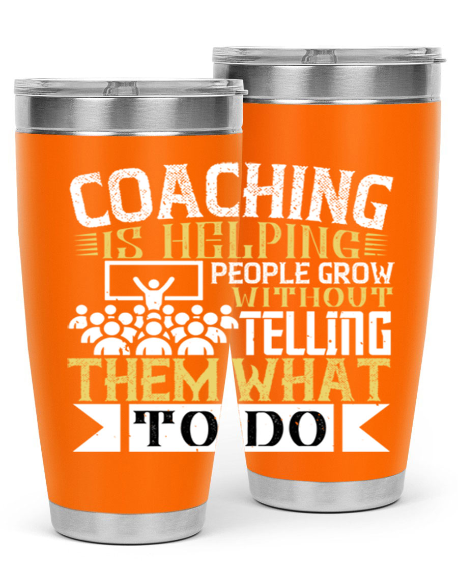 Coaching is Helping People Grow 20oz and 30oz Tumblers made of stainless steel with a stylish design, perfect for hot and cold beverages.