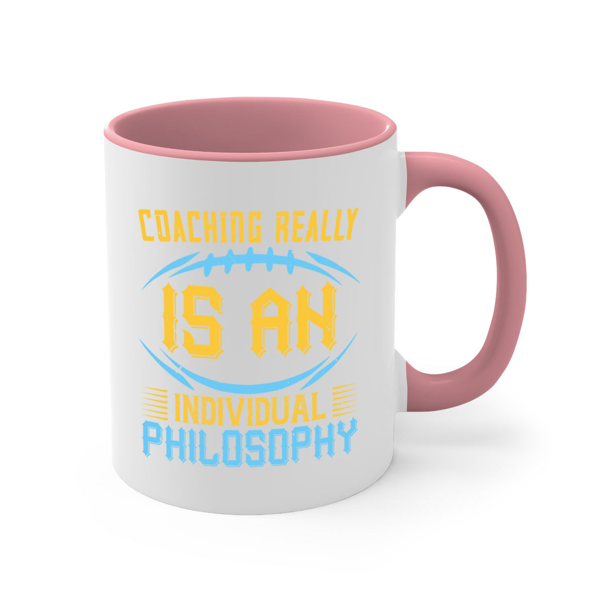 Coaching really is an individual philosophy Style 43# Mug with a glossy finish, colorful handle, and interior, available in multiple sizes.
