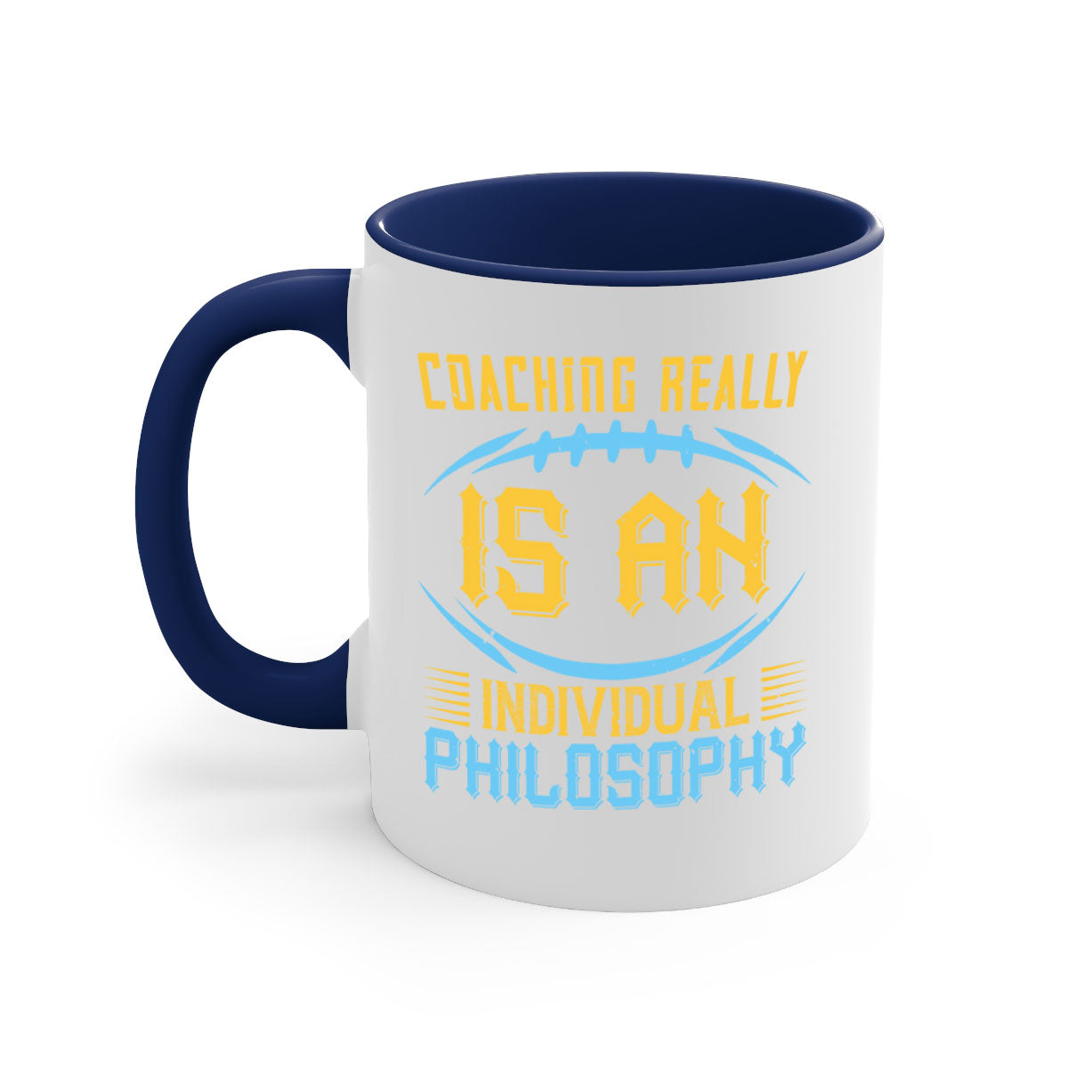 Coaching really is an individual philosophy Style 43# Mug with a glossy finish, colorful handle, and interior, available in multiple sizes.