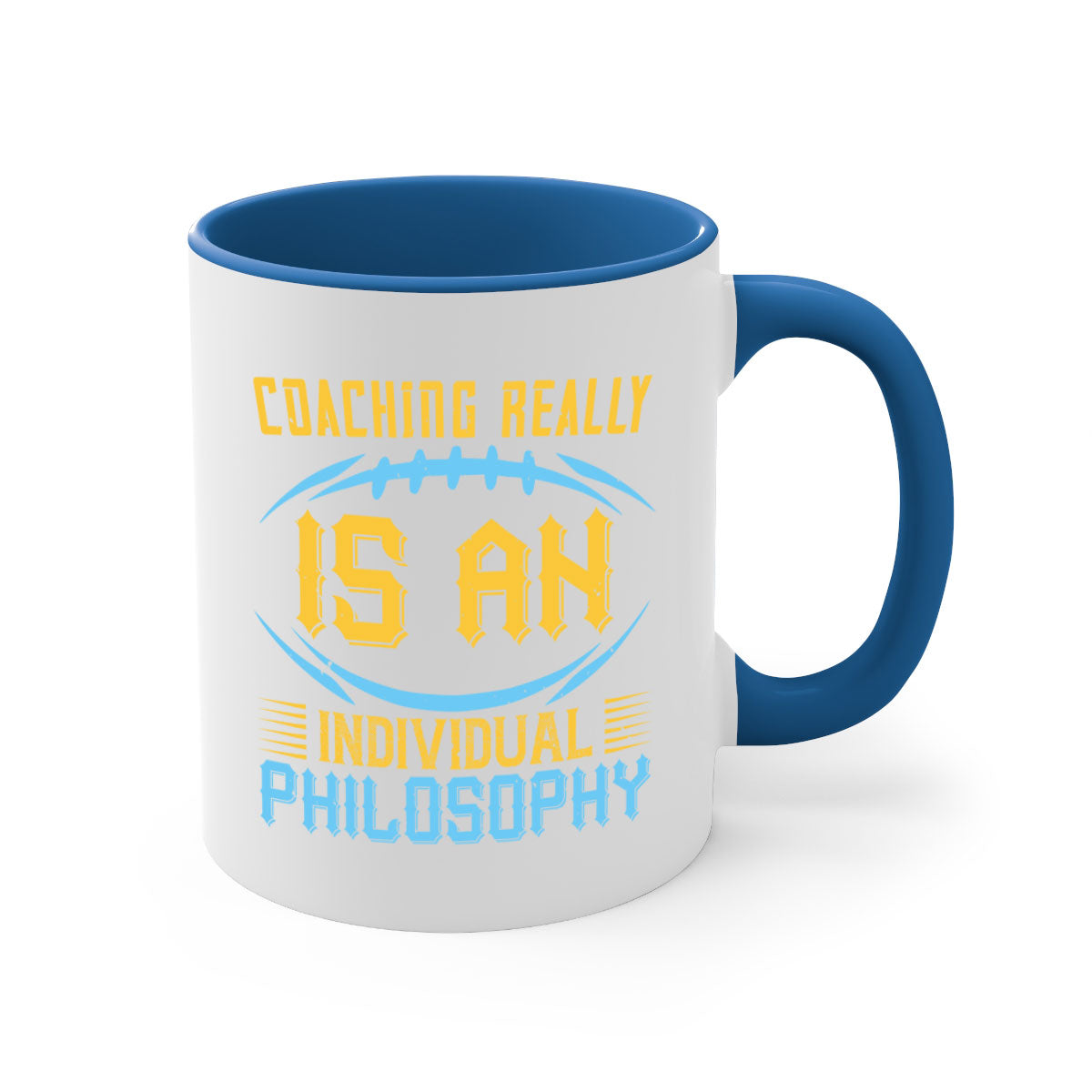 Coaching really is an individual philosophy Style 43# Mug with a glossy finish, colorful handle, and interior, available in multiple sizes.