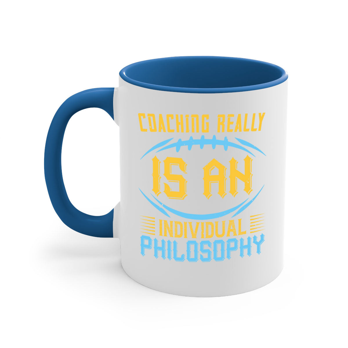 Coaching really is an individual philosophy Style 43# Mug with a glossy finish, colorful handle, and interior, available in multiple sizes.
