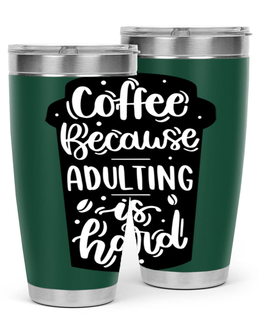 Coffee Because Adulting 20oz Tumbler in stainless steel with a drink-thru lid, showcasing its sleek design and vibrant print.