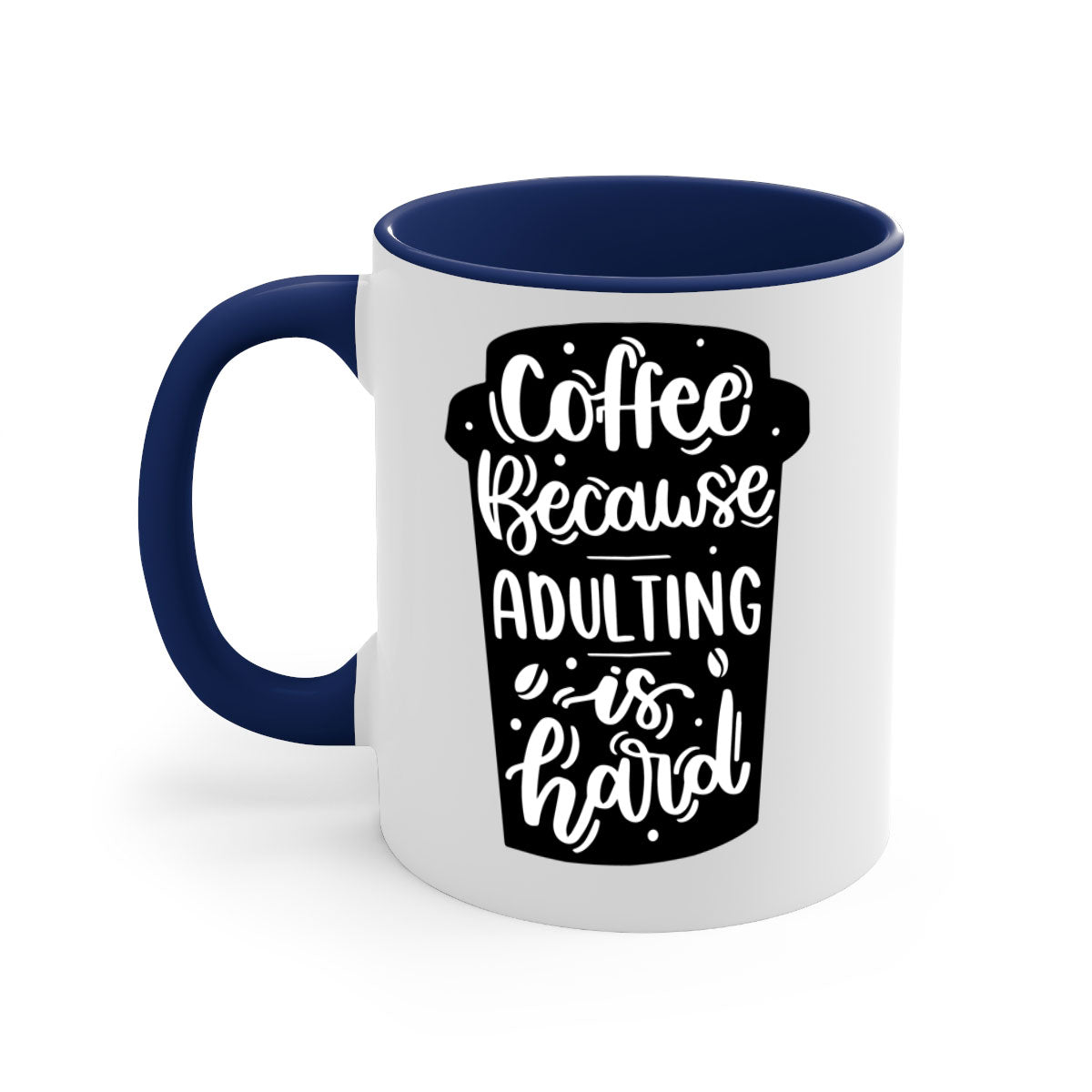 Two-tone Coffee Because Adulting Mug with colored handle and glossy finish, available in multiple colors and sizes.