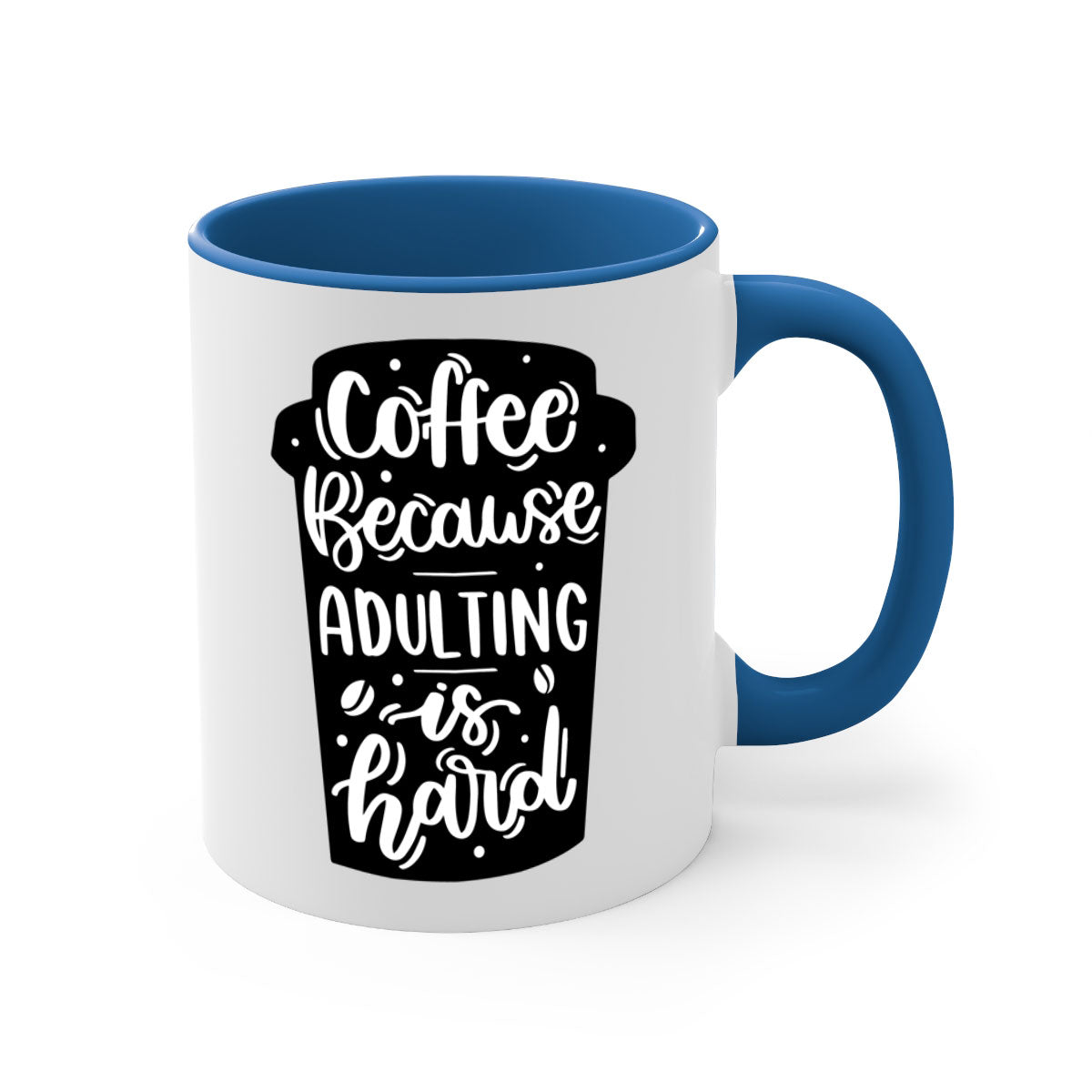 Two-tone Coffee Because Adulting Mug with colored handle and glossy finish, available in multiple colors and sizes.
