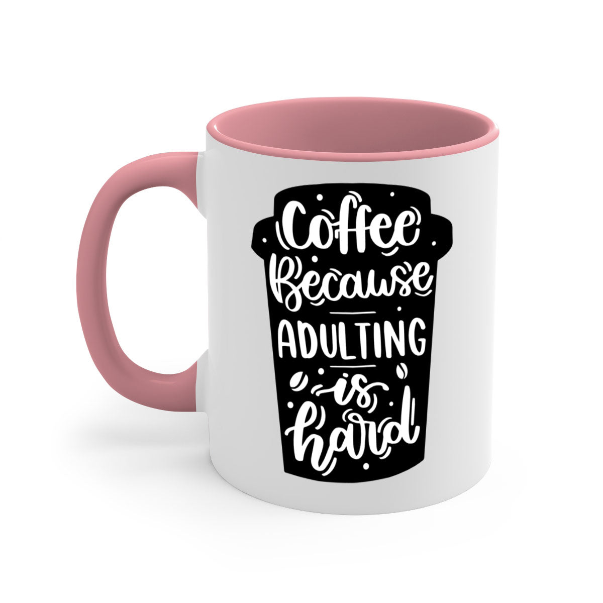 Two-tone Coffee Because Adulting Mug with colored handle and glossy finish, available in multiple colors and sizes.