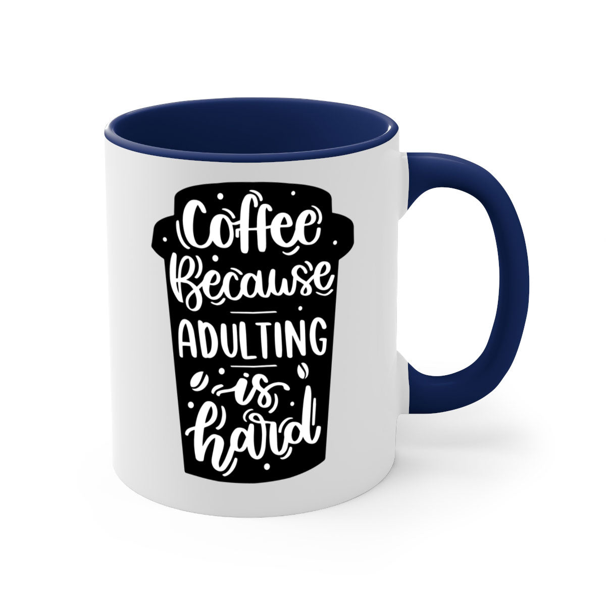 Two-tone Coffee Because Adulting Mug with colored handle and glossy finish, available in multiple colors and sizes.