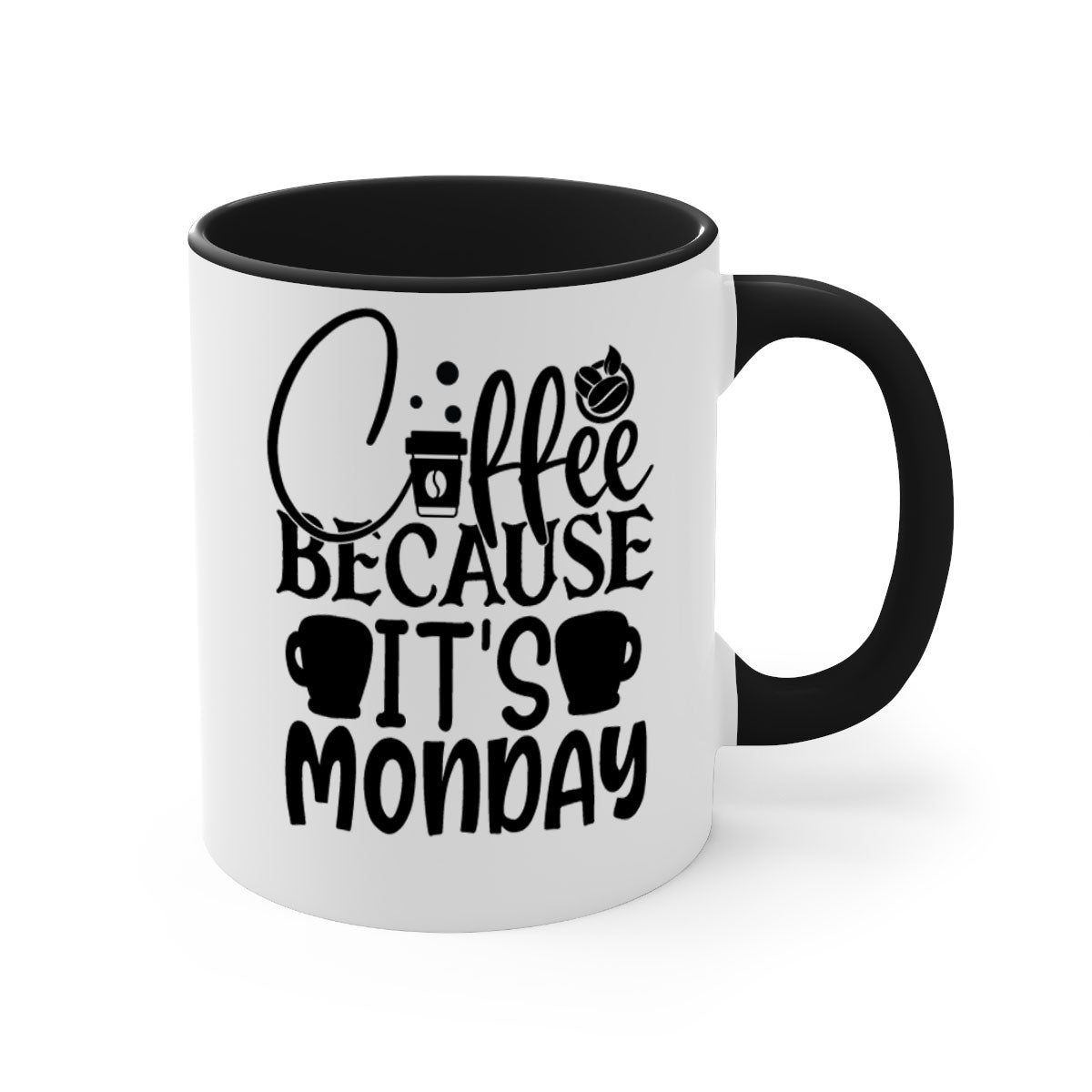Coffee because its Monday Style 132# Mug with colorful handle and glossy finish, available in multiple colors and sizes.