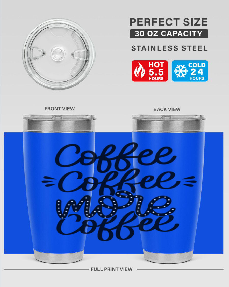 20oz Coffee Coffee More Coffee tumbler made of stainless steel with a drink-thru lid, showcasing its sleek design and insulation features.