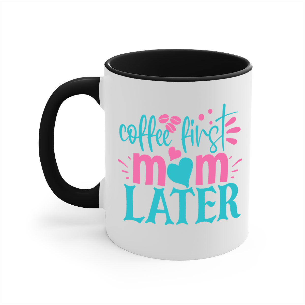 Coffee First Mom Later Mug with colorful handle and glossy finish, available in multiple colors and sizes.
