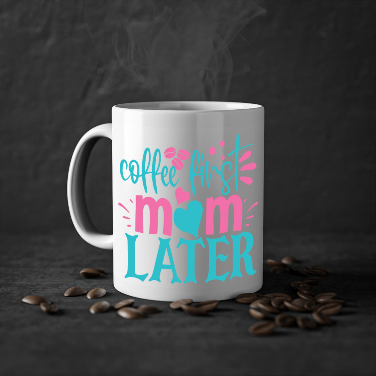Coffee First Mom Later Mug with colorful handle and glossy finish, available in multiple colors and sizes.