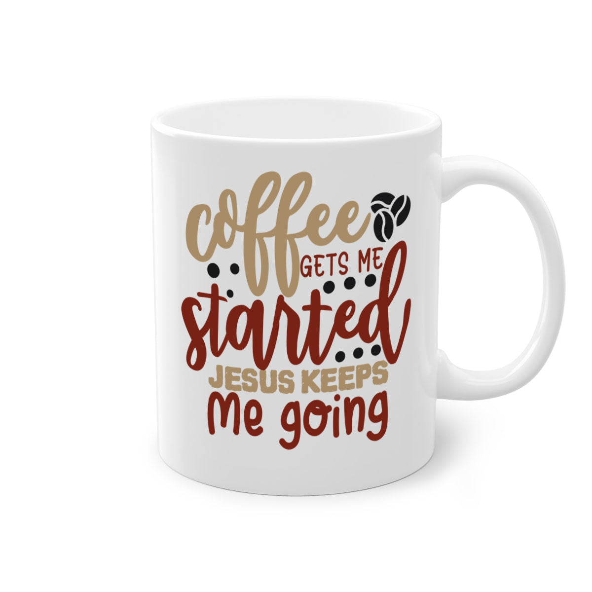 Ceramic coffee mug with the phrase 'Coffee Gets Me Started Jesus Keeps Me Going', featuring a glossy finish and a colored handle.
