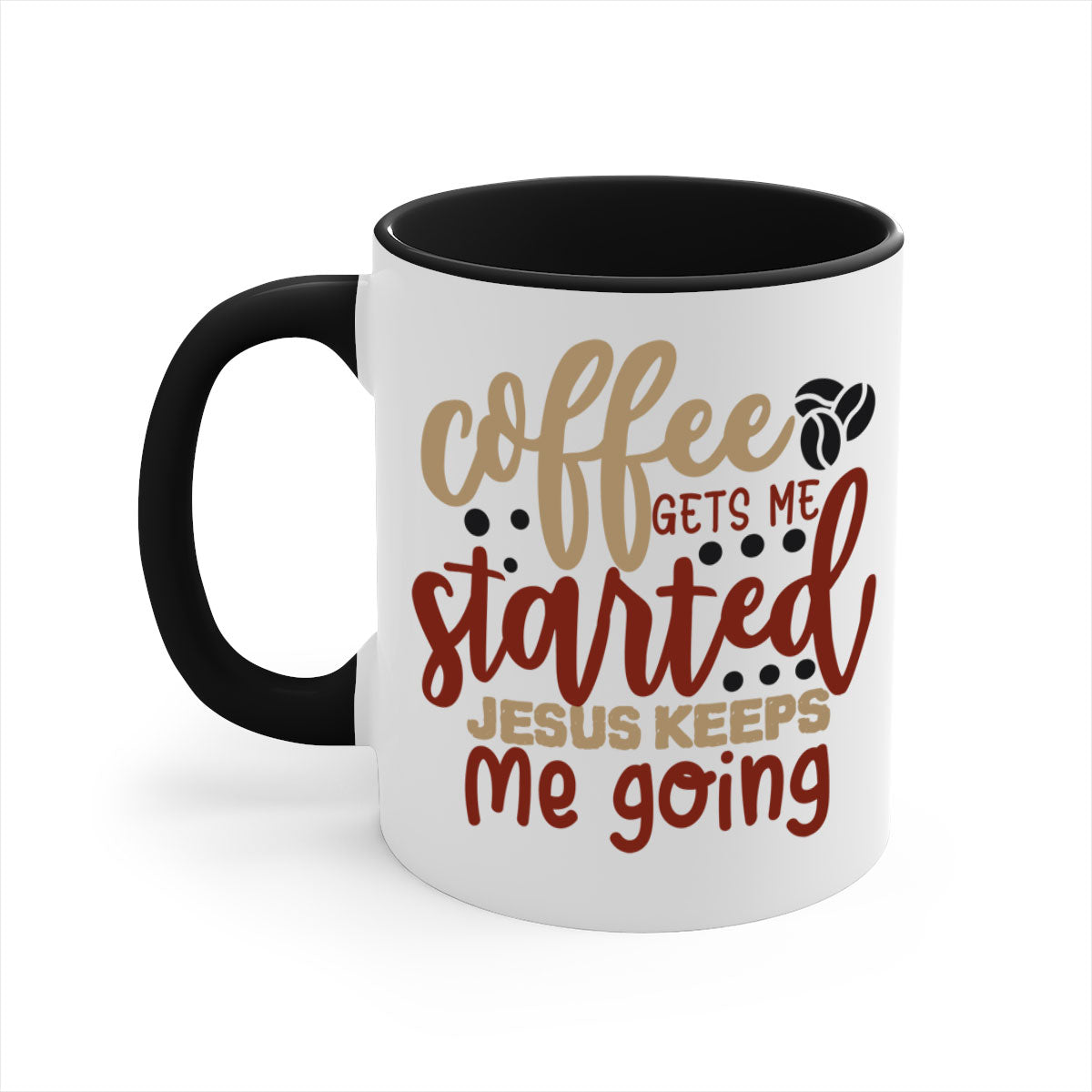 Ceramic coffee mug with the phrase 'Coffee Gets Me Started Jesus Keeps Me Going', featuring a glossy finish and a colored handle.