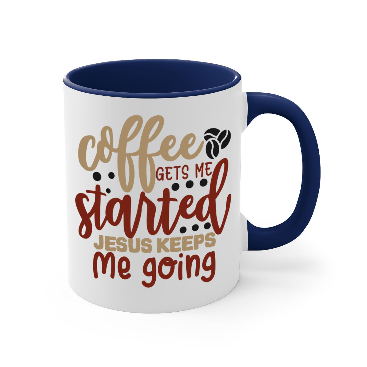 Ceramic coffee mug with the phrase 'Coffee Gets Me Started Jesus Keeps Me Going', featuring a glossy finish and a colored handle.