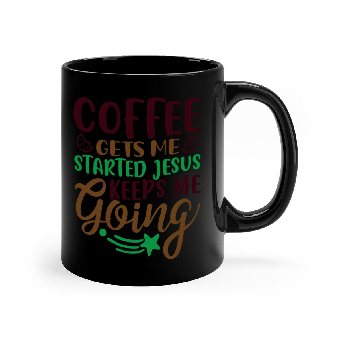 Ceramic coffee mug with a glossy finish featuring the phrase 'Coffee Gets Me Started, Jesus Keeps Me Going' in a stylish design.