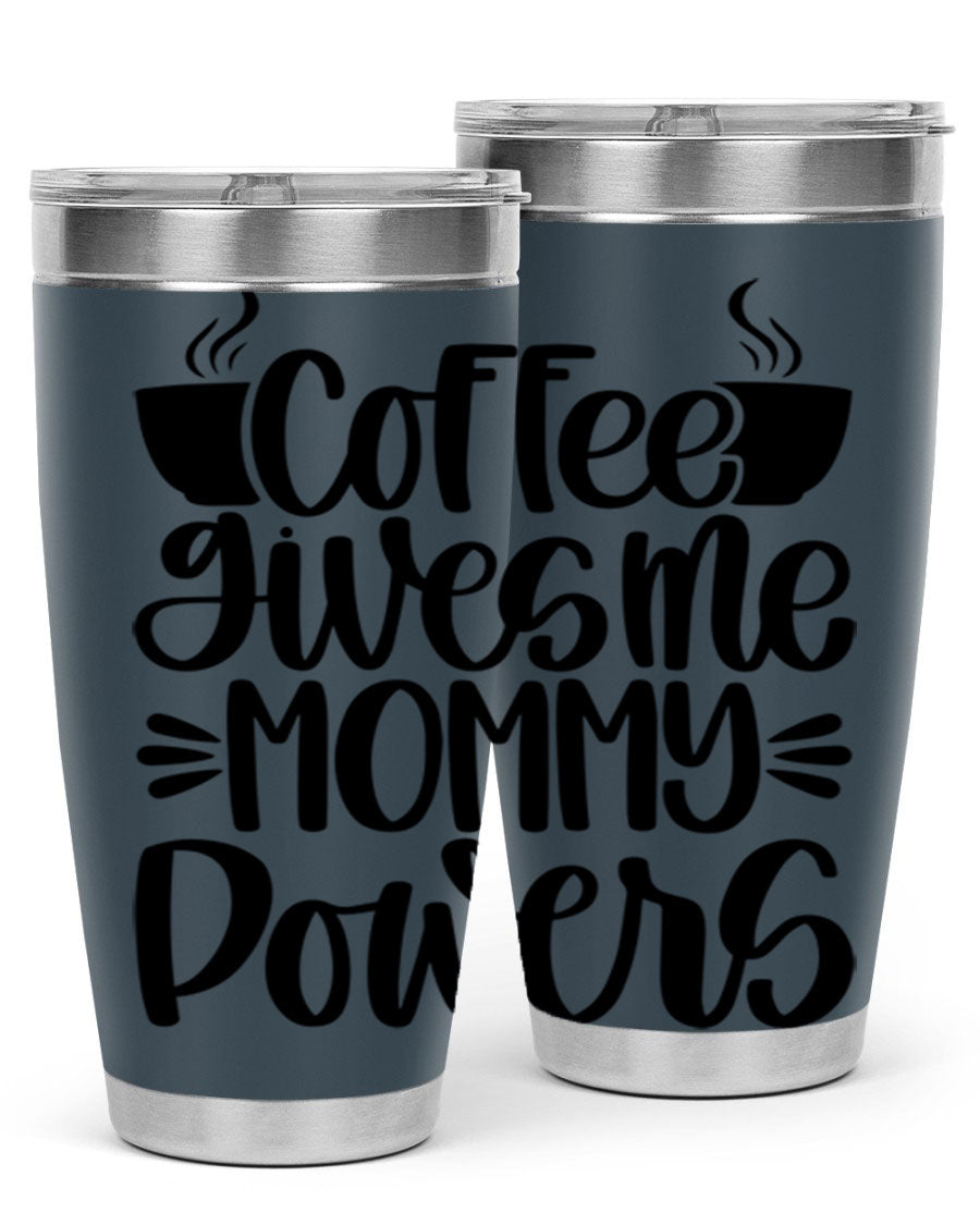 Coffee Gives Me Mommy 162# Tumbler in stainless steel with a stylish design, perfect for hot and cold beverages.