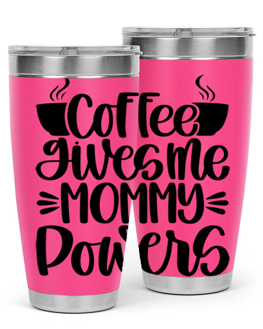 Coffee Gives Me Mommy 162# Tumbler in stainless steel with a stylish design, perfect for hot and cold beverages.