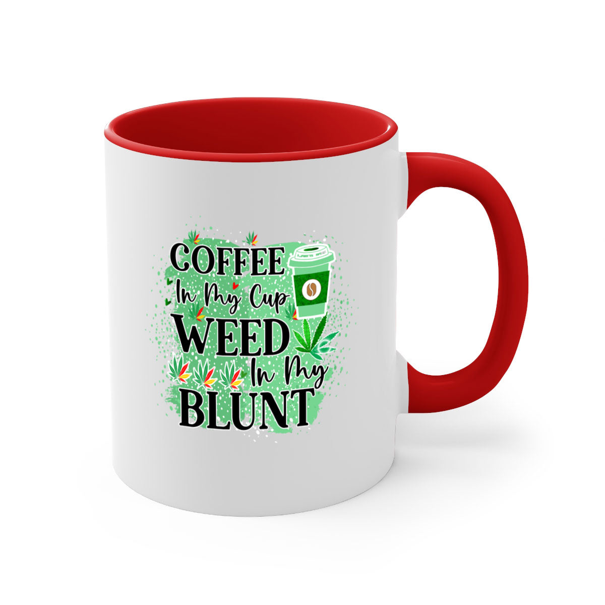 Coffee In My Cup Weed In My Blunt mug with colorful handle and glossy finish, available in multiple sizes.