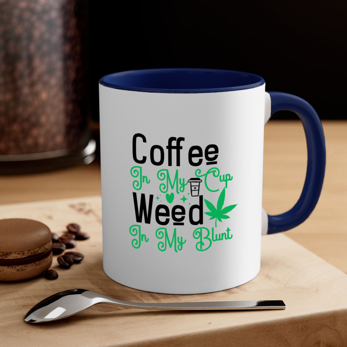Coffee in my Cup Weed in my Blunt mug featuring a two-tone design with a glossy finish and colored handle, available in multiple colors.
