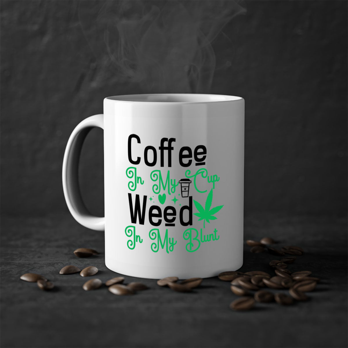 Coffee in my Cup Weed in my Blunt mug featuring a two-tone design with a glossy finish and colored handle, available in multiple colors.