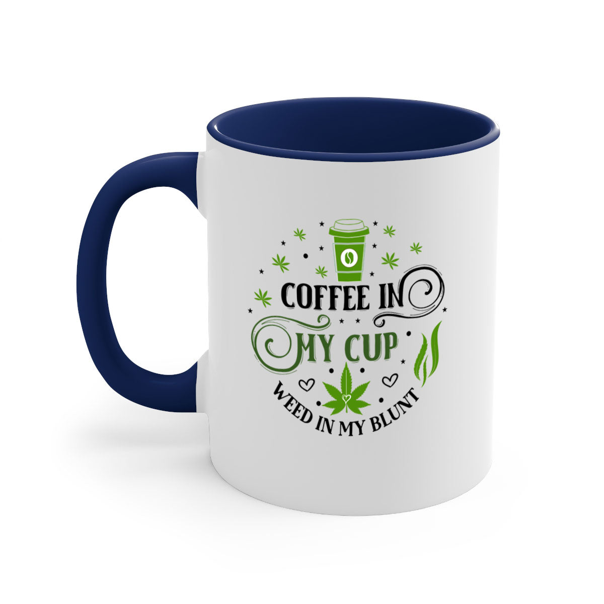 Coffee In My Cup Weed In My Blunt mug with colorful handle and glossy finish, perfect for coffee and tea lovers.