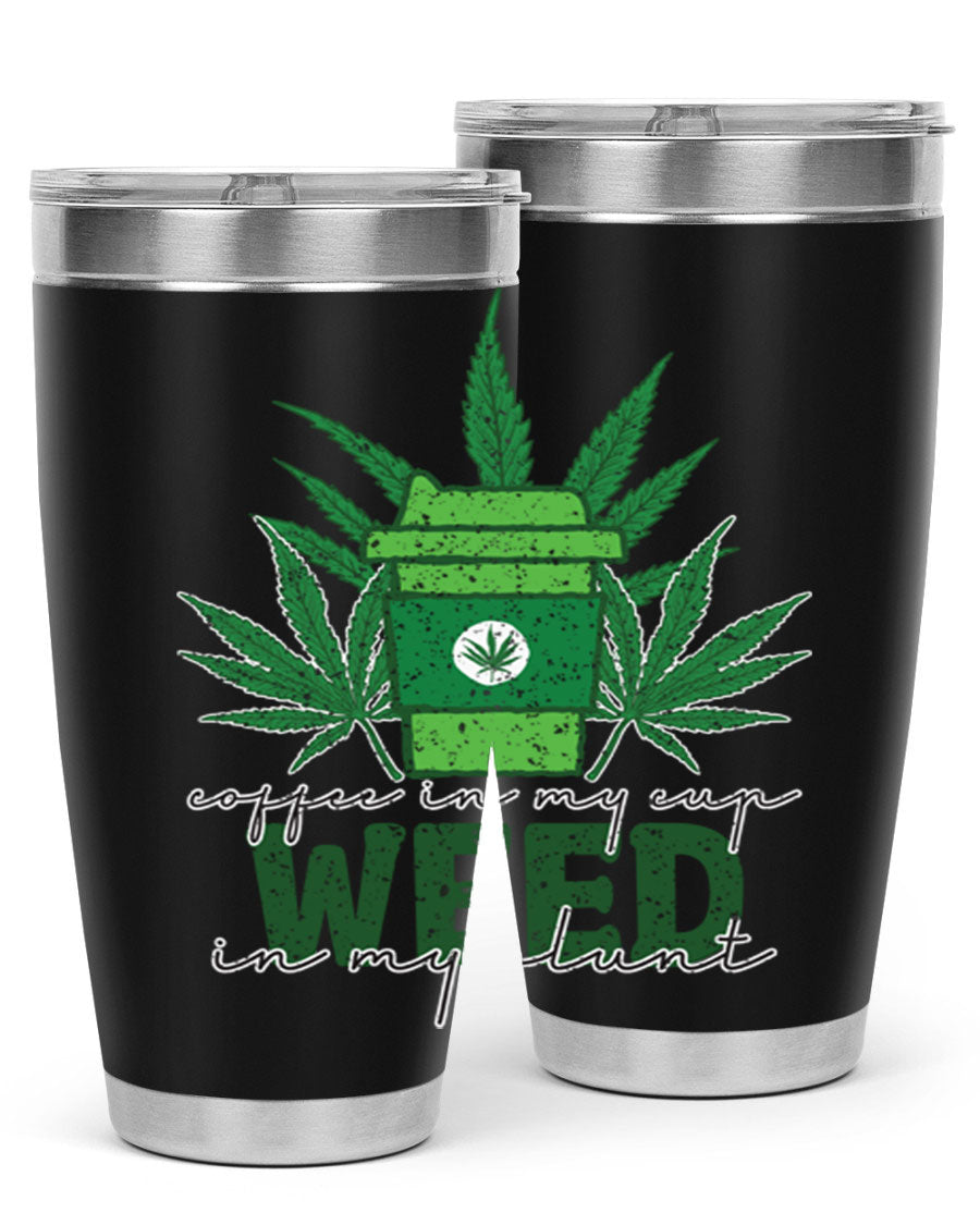 Coffee In My Cup Weed In My Blunt 20oz stainless steel tumbler with a vibrant sublimation print, showcasing a unique design for coffee and cannabis lovers.