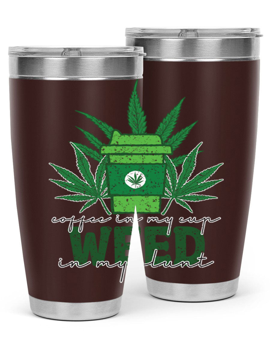 Coffee In My Cup Weed In My Blunt 20oz stainless steel tumbler with a vibrant sublimation print, showcasing a unique design for coffee and cannabis lovers.