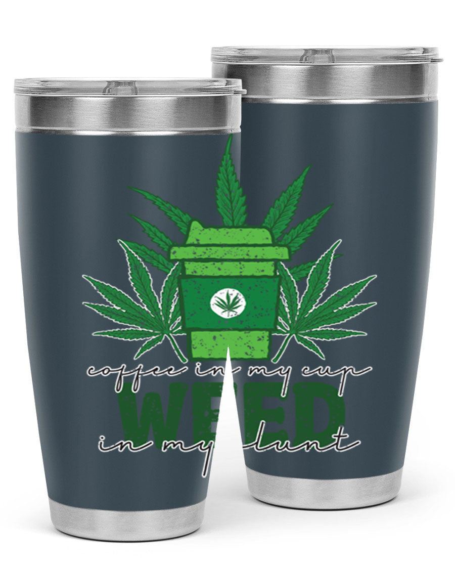Coffee In My Cup Weed In My Blunt 20oz stainless steel tumbler with a vibrant sublimation print, showcasing a unique design for coffee and cannabis lovers.
