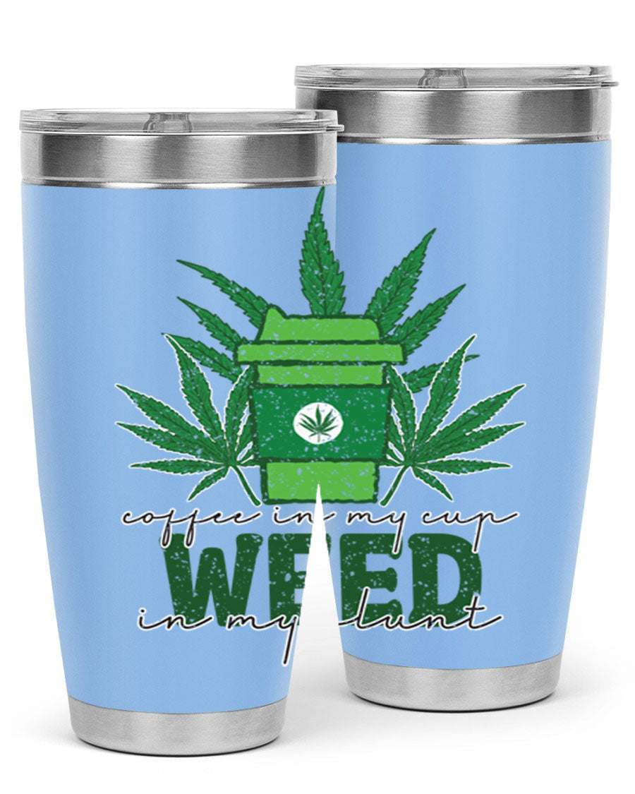 Coffee In My Cup Weed In My Blunt 20oz stainless steel tumbler with a vibrant sublimation print, showcasing a unique design for coffee and cannabis lovers.