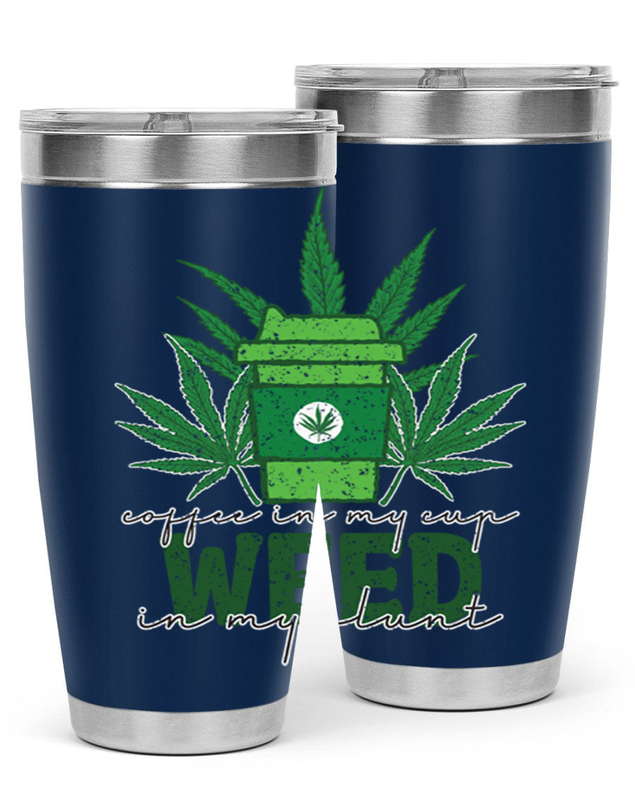 Coffee In My Cup Weed In My Blunt 20oz stainless steel tumbler with a vibrant sublimation print, showcasing a unique design for coffee and cannabis lovers.