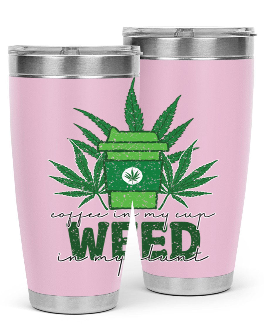 Coffee In My Cup Weed In My Blunt 20oz stainless steel tumbler with a vibrant sublimation print, showcasing a unique design for coffee and cannabis lovers.