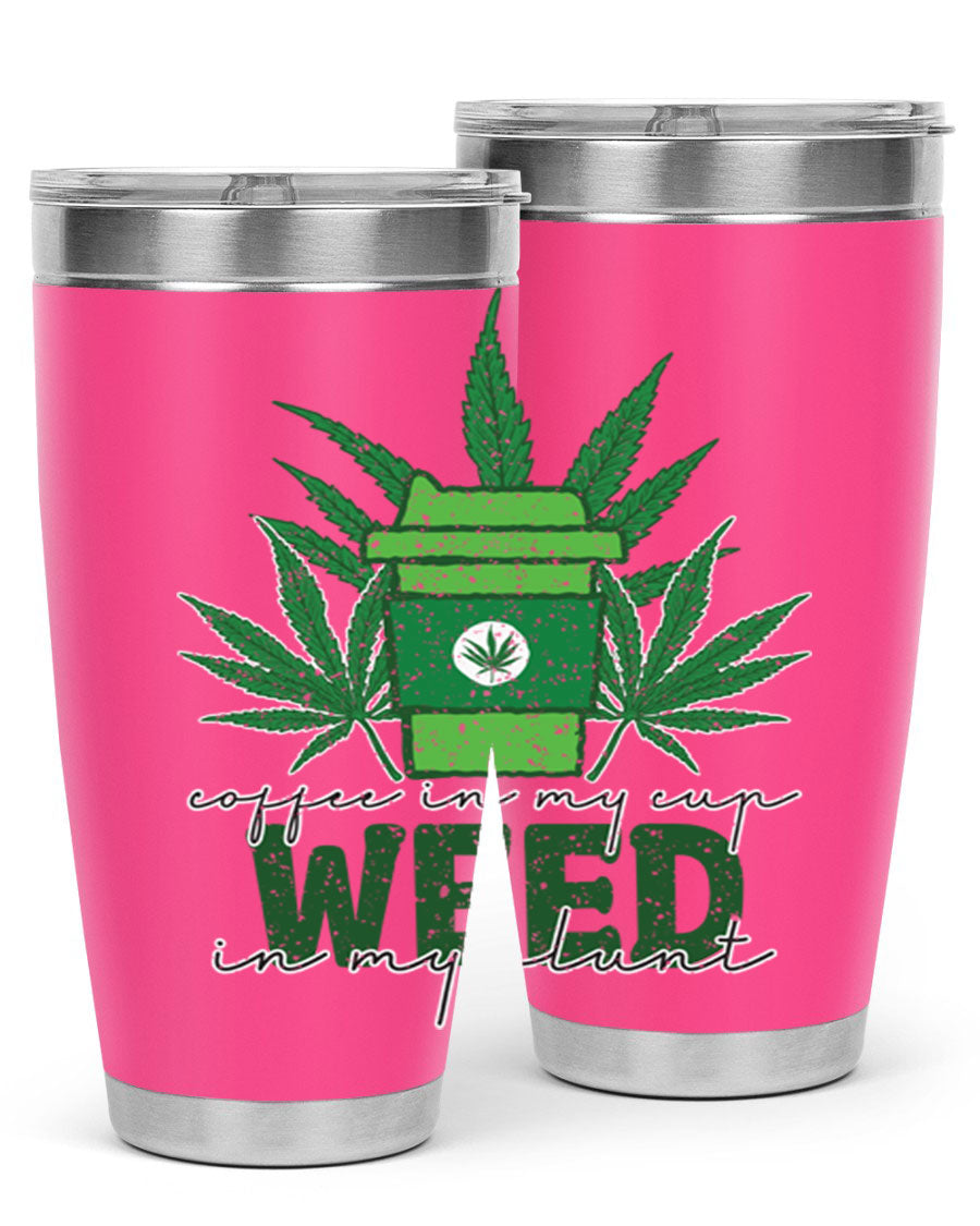Coffee In My Cup Weed In My Blunt 20oz stainless steel tumbler with a vibrant sublimation print, showcasing a unique design for coffee and cannabis lovers.