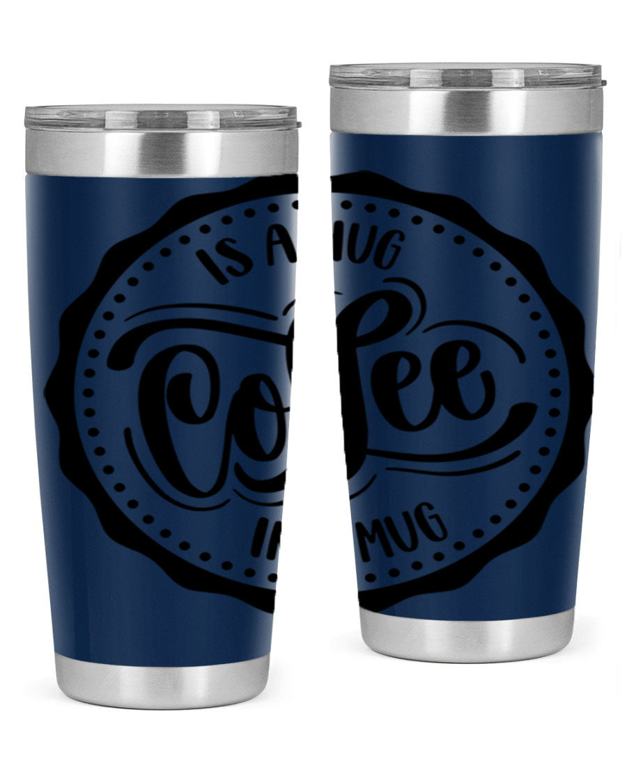 Coffee is a Hug in a Mug 20oz Tumbler made of stainless steel with a drink-thru lid, showcasing its sleek design and vibrant print.