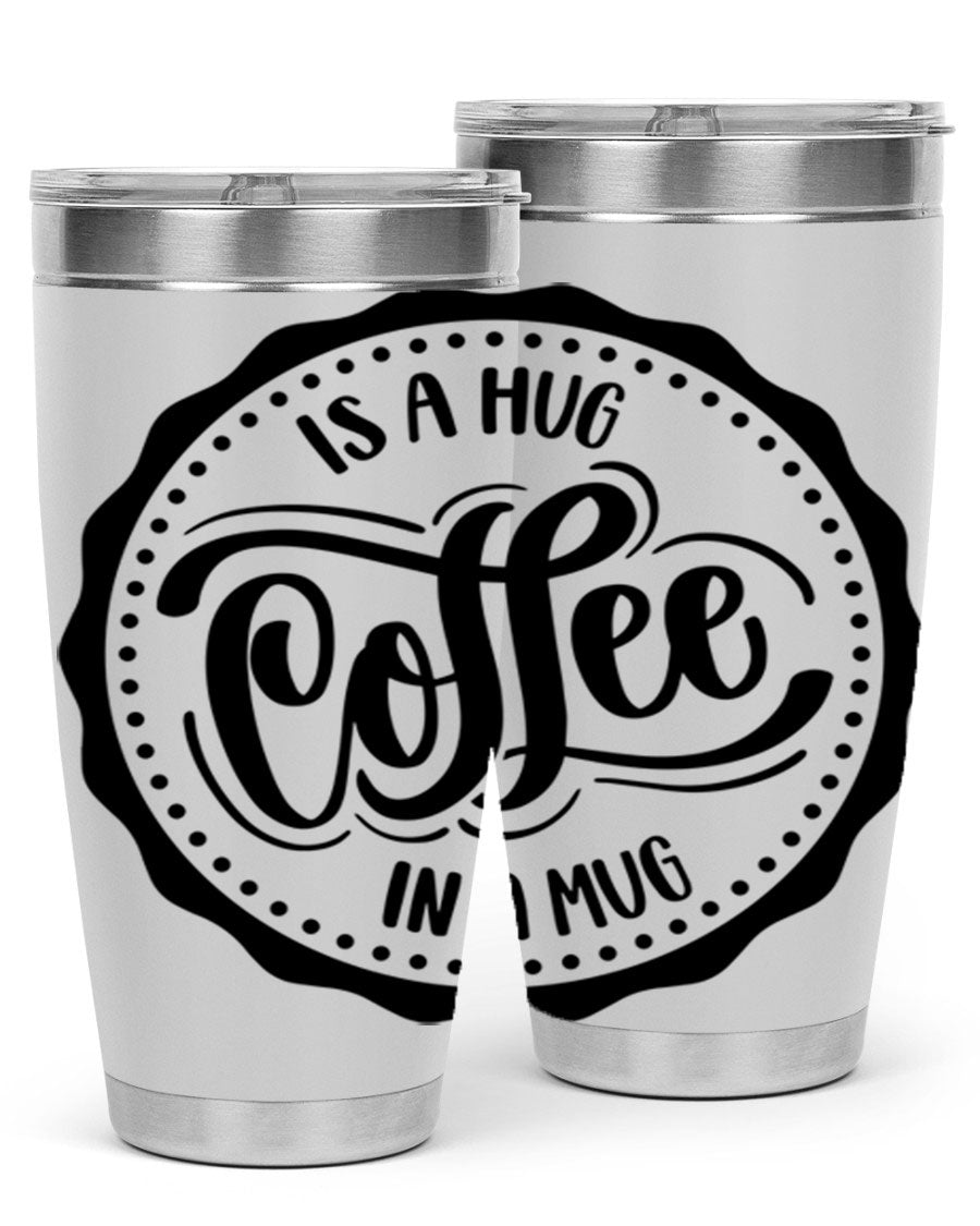 Coffee is a Hug in a Mug 20oz Tumbler made of stainless steel with a drink-thru lid, showcasing its sleek design and vibrant print.