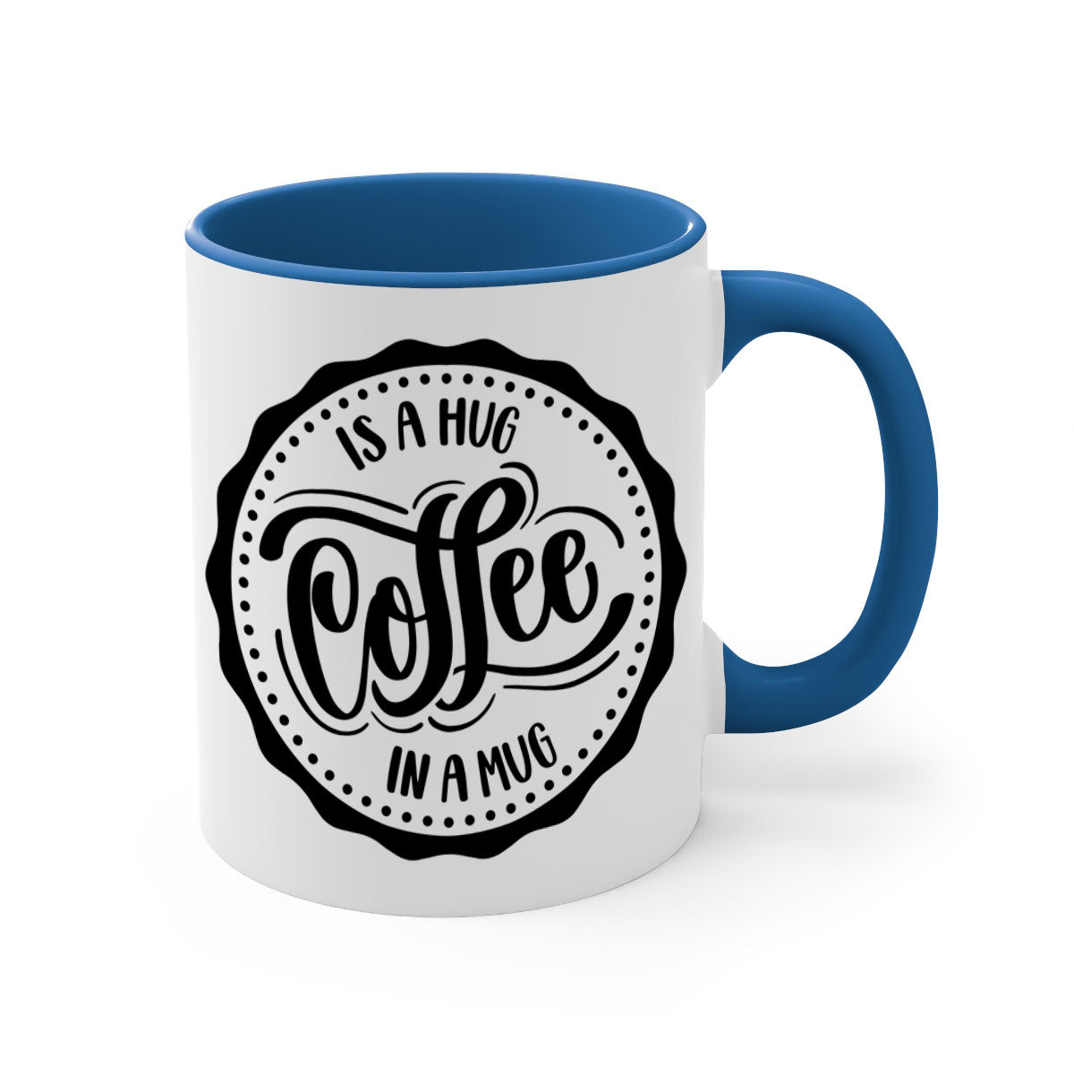 A stylish two-tone coffee mug with a colored handle and glossy finish, featuring the phrase 'Coffee is a Hug in a Mug'.
