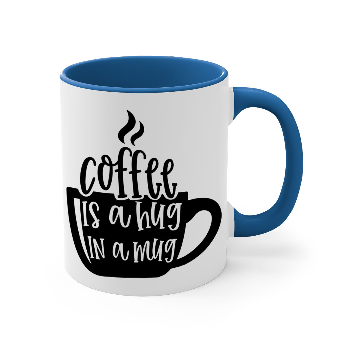 A stylish two-tone coffee mug with a colored handle and interior, featuring the phrase 'Coffee is a Hug in a Mug'. Available in multiple colors.