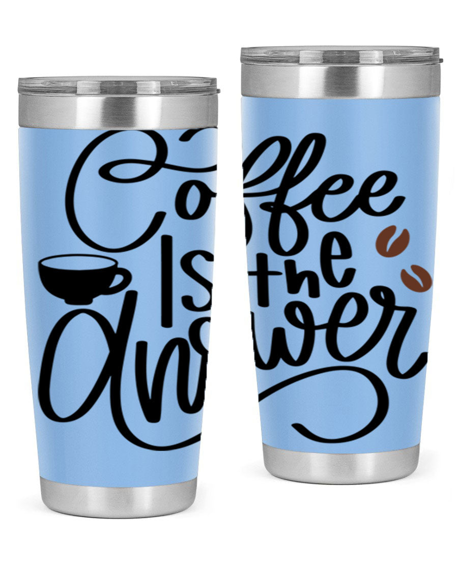 Coffee is the Answer 20oz and 30oz Tumblers made of stainless steel with a sleek design, perfect for hot and cold beverages.