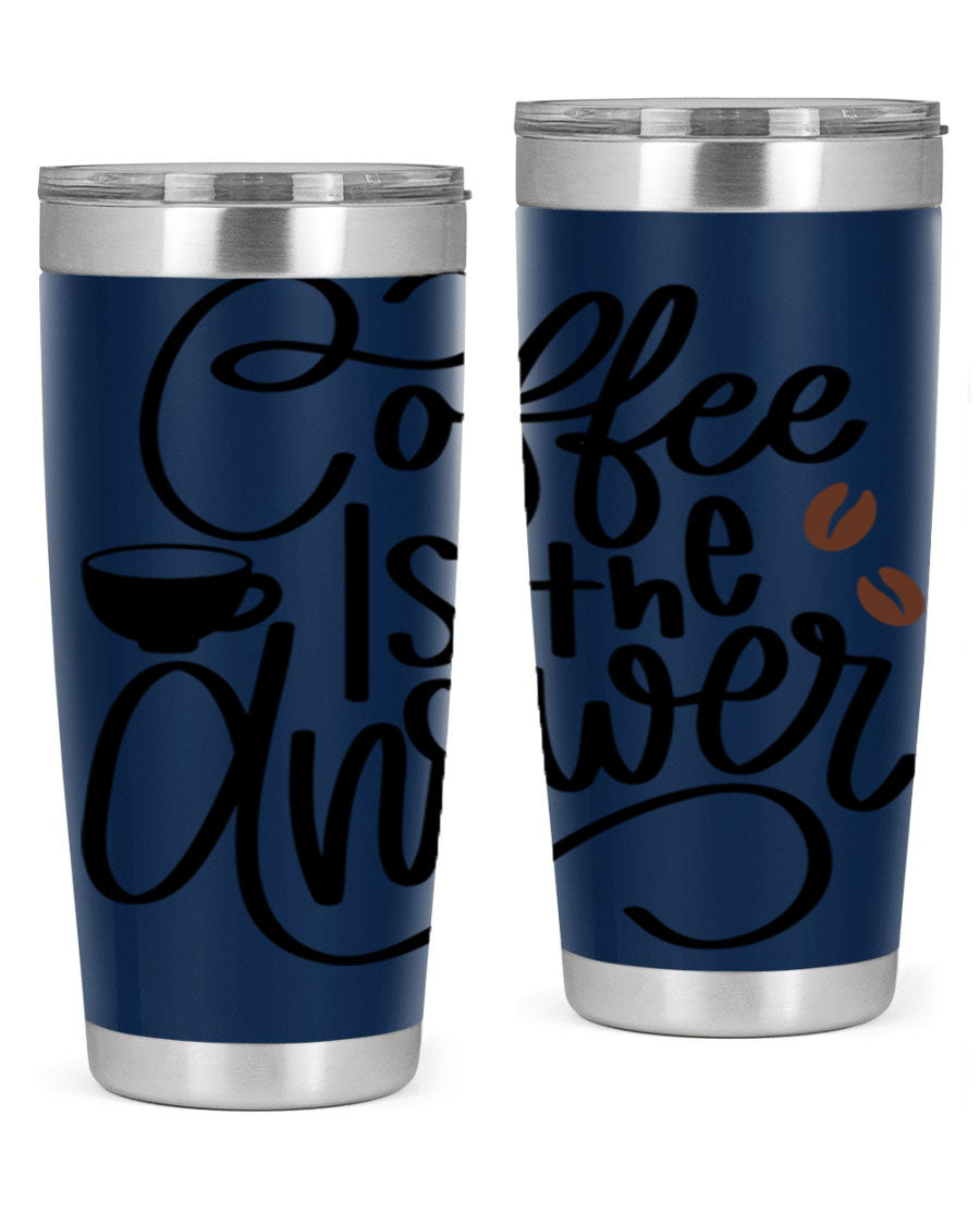 Coffee is the Answer 20oz and 30oz Tumblers made of stainless steel with a sleek design, perfect for hot and cold beverages.