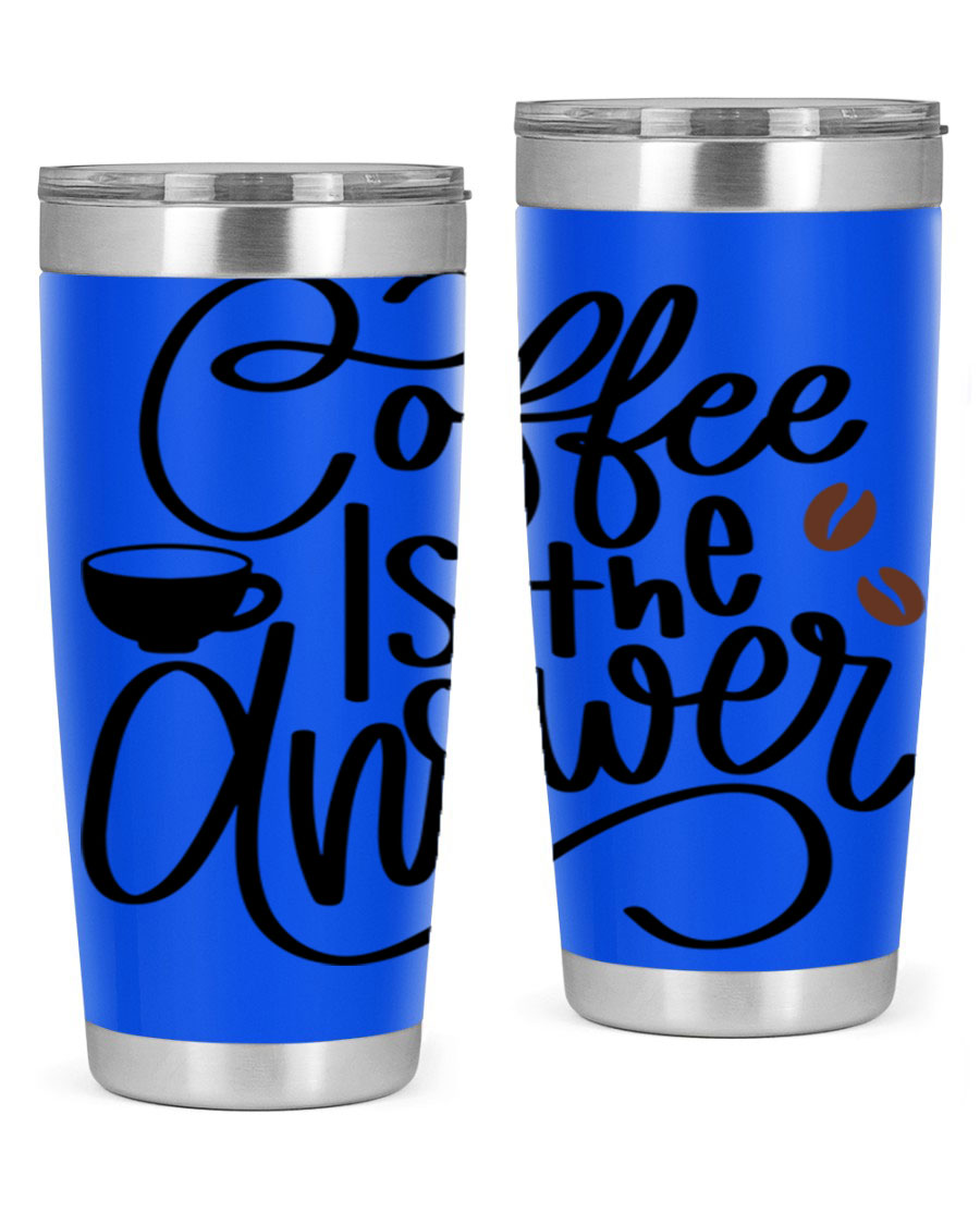 Coffee is the Answer 20oz and 30oz Tumblers made of stainless steel with a sleek design, perfect for hot and cold beverages.