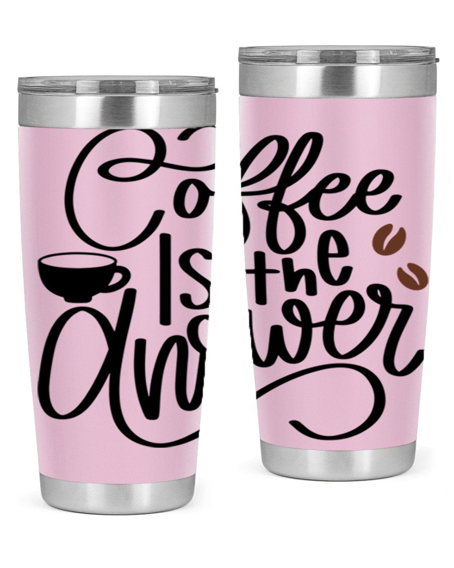 Coffee is the Answer 20oz and 30oz Tumblers made of stainless steel with a sleek design, perfect for hot and cold beverages.