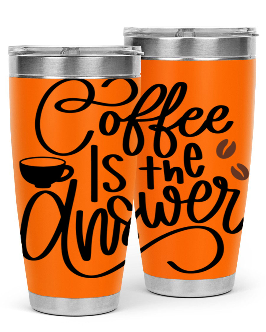 Coffee is the Answer 20oz and 30oz Tumblers made of stainless steel with a sleek design, perfect for hot and cold beverages.