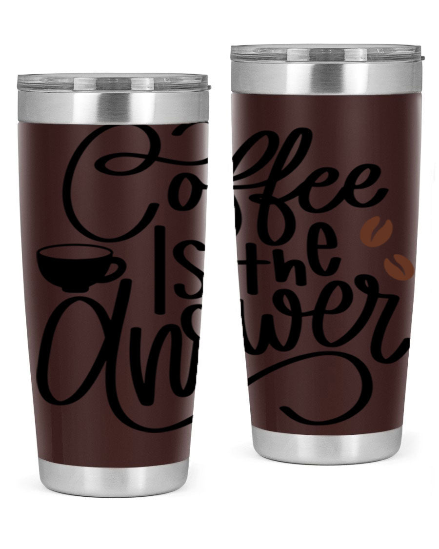 Coffee is the Answer 20oz and 30oz Tumblers made of stainless steel with a sleek design, perfect for hot and cold beverages.
