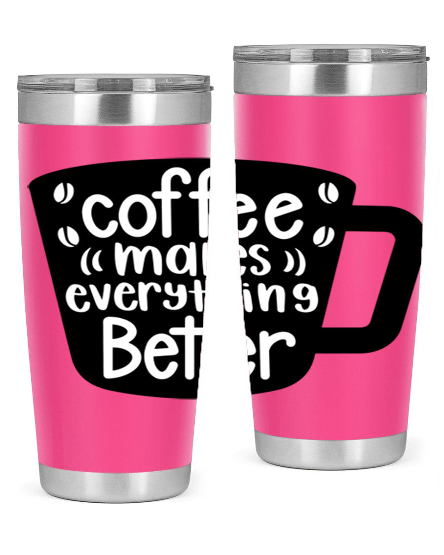 Coffee Makes Everything Better 20oz Tumbler made of stainless steel with a drink-thru lid, showcasing its sleek design and vibrant print.