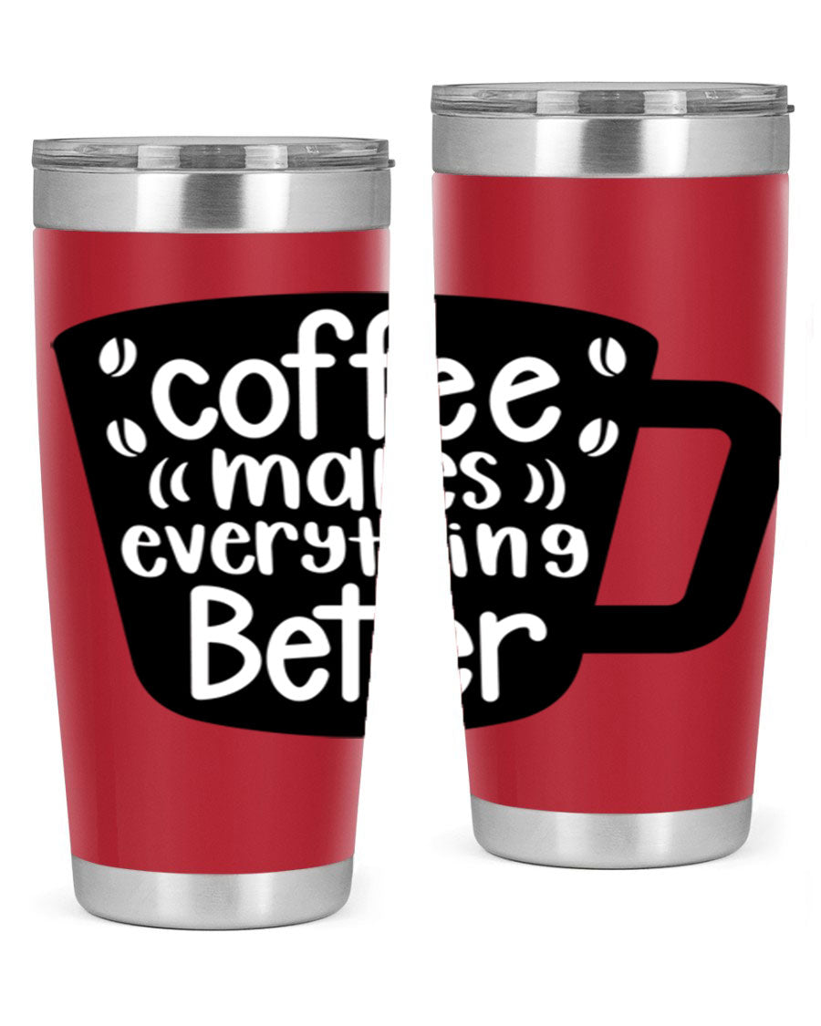 Coffee Makes Everything Better 20oz Tumbler made of stainless steel with a drink-thru lid, showcasing its sleek design and vibrant print.